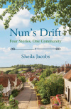 Nun's Drift - A cosy and delightful story of forgiveness, doubt and faith